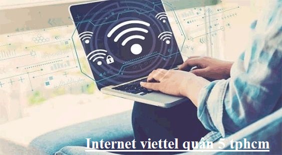 Các câu hỏi thường gặp về dịch vụ Viettel Quận 5 Internet