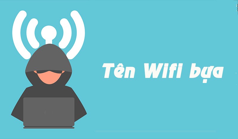 101+ Tên Wifi hay, độc nhất 2022 - Pass Wifi siêu lầy