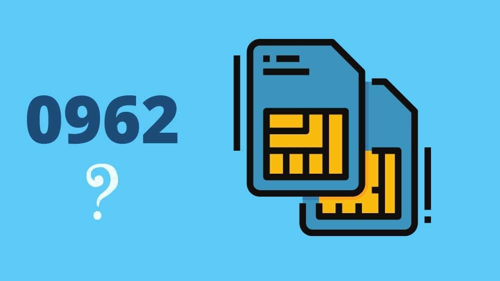 Vì sao nên sử dụng SIM đầu số 0962? - viettelinternet24h.com