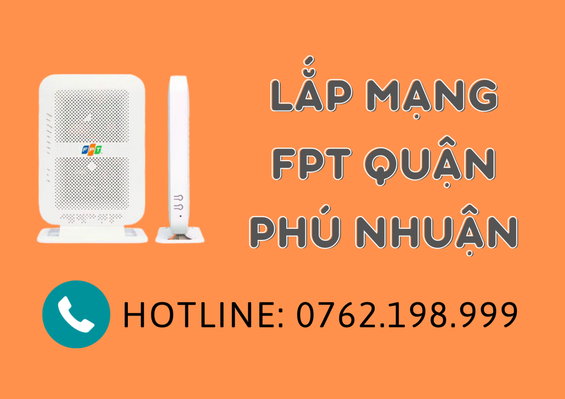 Lắp đặt wifi FPT quận Phú Nhuận - Gói cước ưu đãi từ 215.000đ/ tháng - viettelinternet24h.com